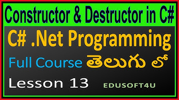 Constructors and Destructors in C# - C# .Net Complete Course in Telugu - Lesson 13