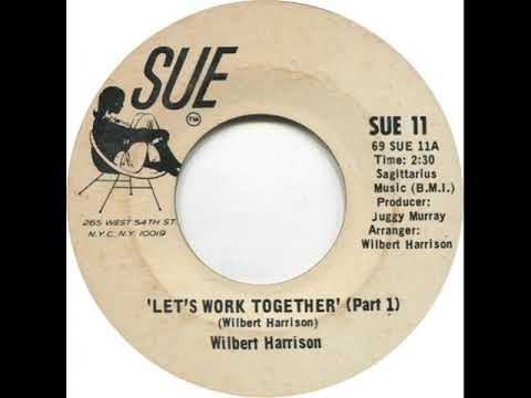 Wilbert Harrison Let's Work Together part1