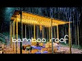 【ＤＩＹ】素人が竹で屋根づくり 後編  完成 (bamboo roof)