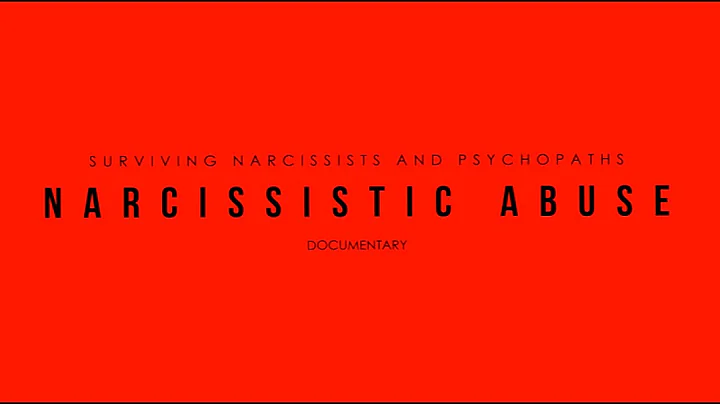 Narcissistic Abuse Documentary
