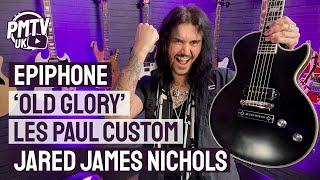 Epiphone Old Glory - The Jared James Nichols Signature Les Paul Custom! - Review & Demo