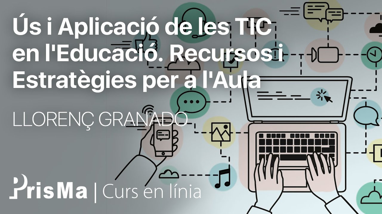 Ús i Aplicació de les TIC en l'Educació. Recursos i Estratègies per a l'Aula | Llorenç Granado