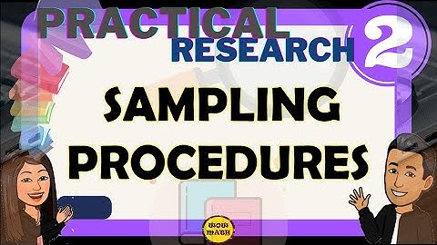 SAMPLING PROCEDURES || PRACTICAL RESEARCH 2