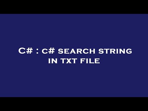 C# : c# search string in txt file