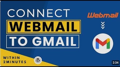 How to Connect Your Webmail Email Account to Gmail