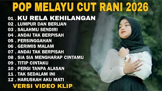 Cut Rani Lumpur Dan Berlian  Ku Rela Kehilangan  Playlist Enak Buat Santai