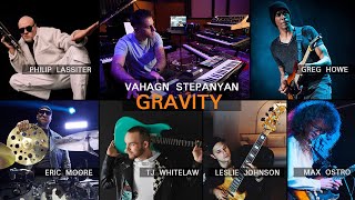 Vahagn Stepanyan - Gravity feat. Greg Howe & Philip Lassiter | Official Music Video
