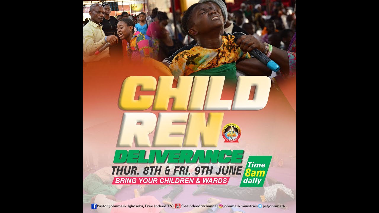 CHILDREN DELIVERANCE 9TH JUNE 2023
