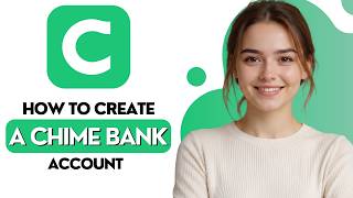 How To Create a Chime Bank Account [2026]