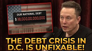 Elon Musk Claims Washington CAN'T FIX America's National Debt CRISIS