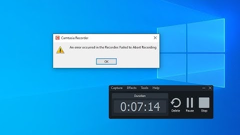 How to fix an error occurred in the recorder failed to abort recording in Camtasia