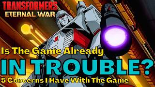 Is The Game In Trouble Before It Starts | Transformers Eternal War