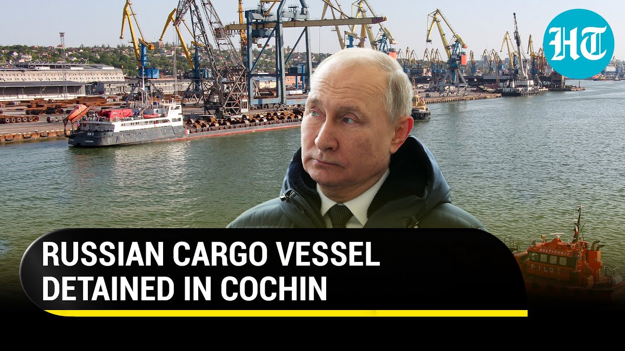 Russian ship carrying shipment for Indian forces detained in Kerala's Cochin. Here's why.
