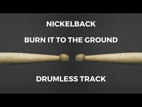Nickelback Burn It To The Ground Drumless 