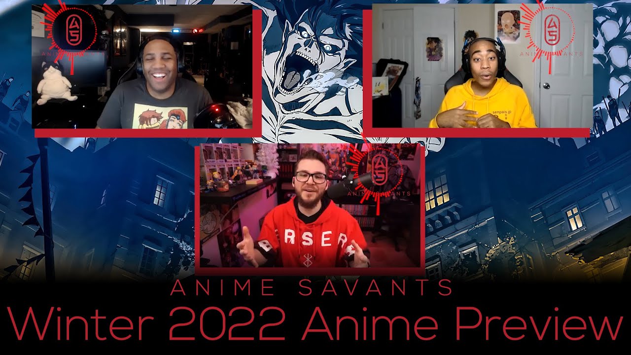 Winter 2022 Anime Preview ft. JoeFreshest | Anime Savants Podcast