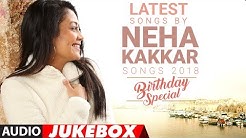 Latest Songs By Neha Kakkar - 2018  (Audio Jukebox) | Birthday Special  | Songs 2018 | T-Series  - Durasi: 42:34. 
