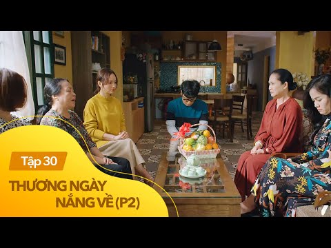Video Thương ngày nắng về phần 2 tập 30 | Cả nhà chồng cũ... - youtube