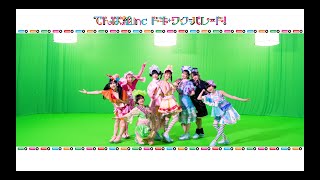 でんぱ組.inc「ドキ+ワク=パレード！」Dance Performance ver.