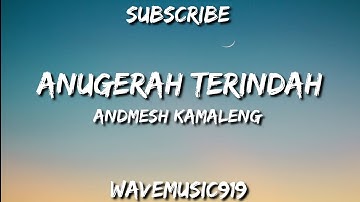 Anugerah Terindah - (Lirik Video) Andmesh Kamaleng