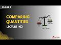 Comparing Quantities L3 | NCERT Class 8 Maths