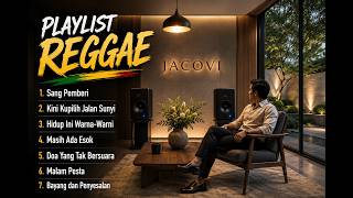 Jacovi  7 Tracks Lagu Untuk Penyemangat Hidup Disaat Penat Smooth Roots Warm Bassline