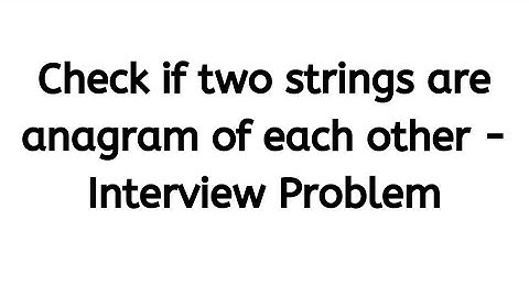 Tutorial 5 - Anagram in C# (Best Approach)
