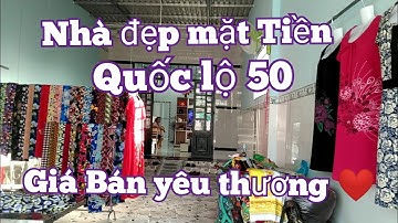 Tập 50🥦Bán nhà mặt tiền quốc lộ 50, Gò Công Tây, Giá Bán Yêu Thương