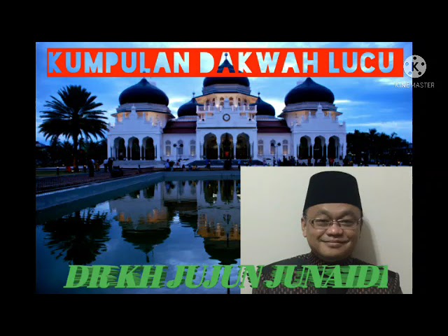 KUMPULAN DAKWAH LUCU DR KH. JUJUN JUNAIDI  ASLI GARUT class=