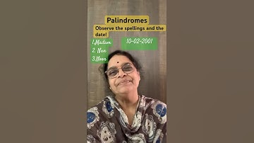 Palindromes- Mom, dad, radar, level, tenet and so on.