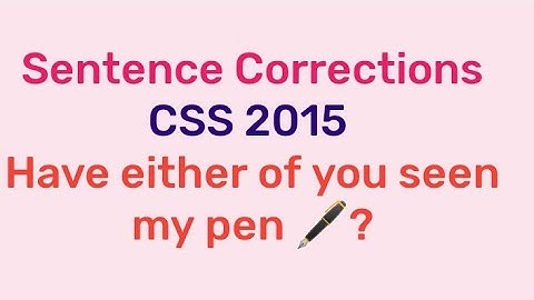 Sentence Corrections css 2015 English Precis