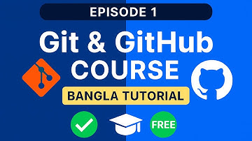 Git & GitHub বাংলা কোর্স | Episode 1 | Beginner to Pro | Free Tutorial