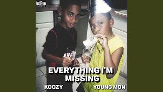 Everything I'm Missing (feat. Koozy)