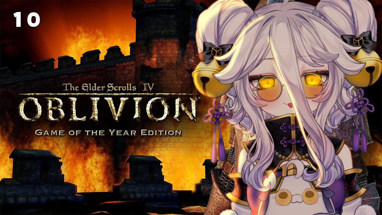 10 TES IV : Oblivion 【23/04/2025】