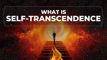 What is Self-Transcendence?