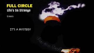 Miniatura del video "Full Circle - Life's So Strange (with lyrics)"