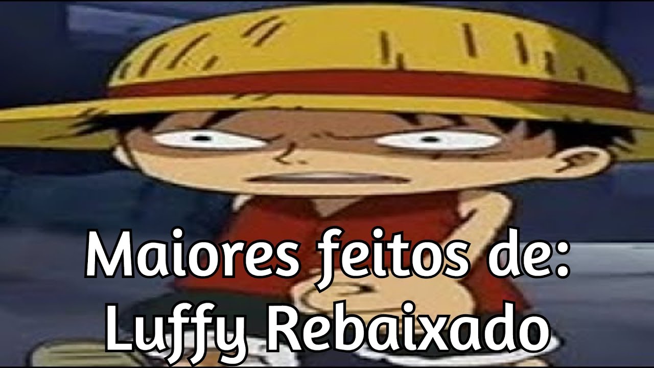 Luffy rebaixado apenas - iFunny Brazil