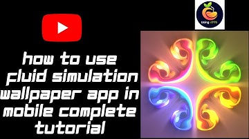 How To Use Fluid Simulation Wallpaper App In Mobile | Best Live Wallpaper App | Complete Tutorial