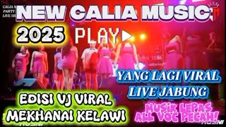 🔴NEW CALIA MUSIC 2025 VIRAL LIVE GUNCANG JABUNG ALLEN X MEKHANAI KELAWI BIKIN NERKAK NERKAK LAMTIM🔥