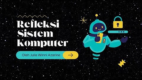 TUGAS INFORMATIKA KELAS 12 : REFLEKSI PEMBELAJARAN SISTEM KOMPUTER