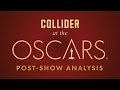 Oscars 2017 Post Show Special - Collider Movie Talk