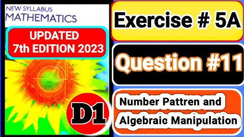 Exercise 5A question#11 d1|book1 | Oxford Maths 7th EDITION|number patterns & algebraic manipulation
