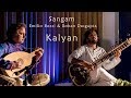 Sangam - A duet beyond borders by Rohan Dasgupta & Emilio Bezzi presents Kalyan