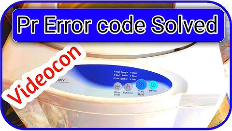 Pr error code in Videocon washing machine | pr error code all types error code error kese solve kre