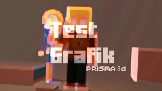 Test grafik | Animasi Minecraft Prisma 3D
