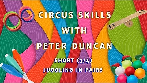 Pete   Circus Skills Workshop   Short 03   Juggling in a pairs