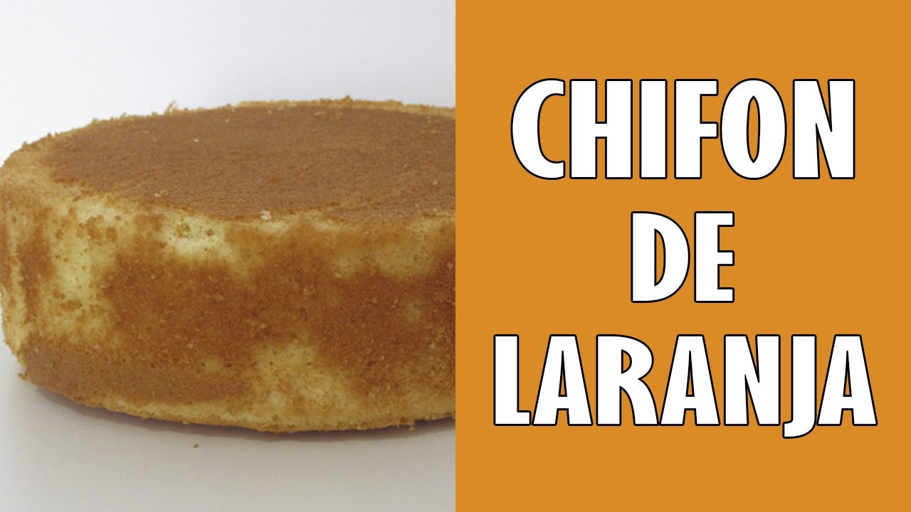 Massa Chifon de Laranja COMO PREPARAR UMA MASSA PERFEITA!!