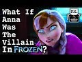 What If Anna Was The Villain In Frozen?