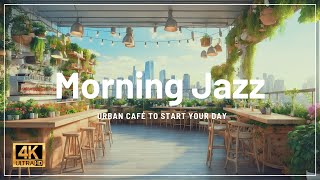 Morning Jazz | An Urban Cafe to Start the Day