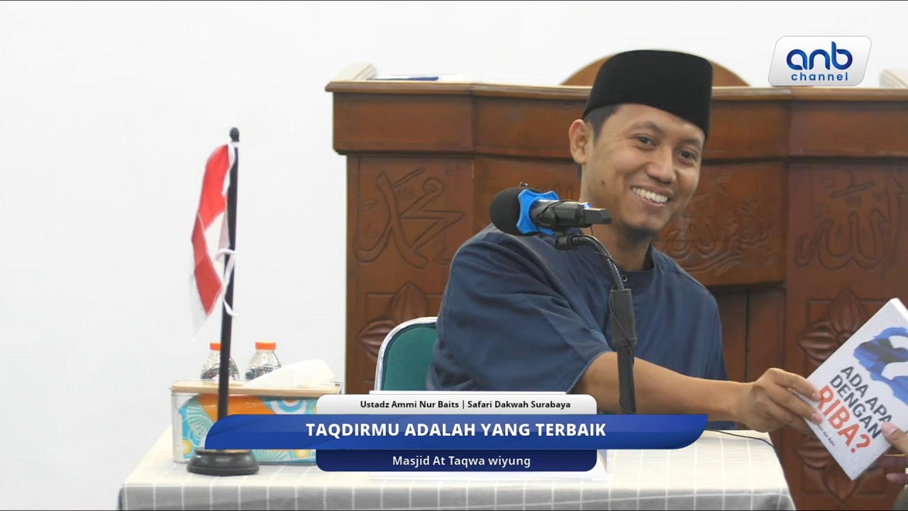 Taqdirmu Adalah Yang Terbaik | Ustadz AmmiNur Baits