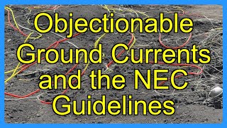 Objectionable Ground Currents and the NEC Guidelines